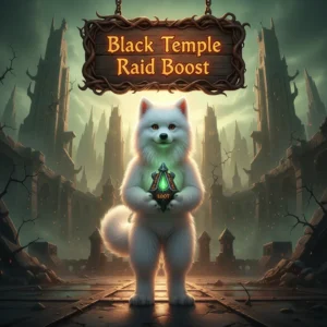 Black Temple Raid Boost Service for WoW TBC Fresh