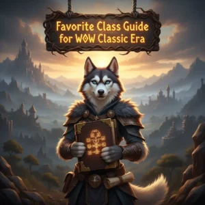 WoW Classic Era Favorite Class Guide by Huskyboost