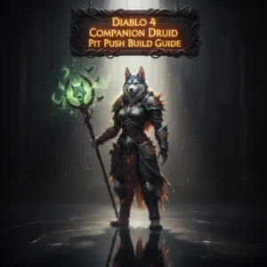 Diablo 4 Companion Druid Pit Push Build