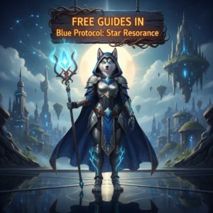 Blue Protocol Star Resonance guides, free walkthroughs and tips for HuskyBoost users