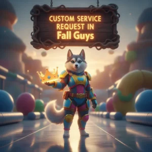 Custom service request in Fall Guys