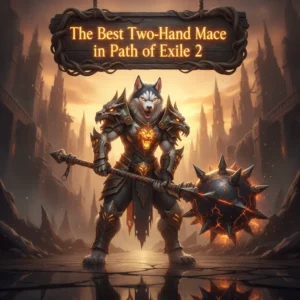 Anthropomorphic Husky character in fantasy armor, inspired by Path of Exile 2 two-hand mace enhancement content and equipment progression. The artwork is set in a dark, atmospheric fantasy environment, representing powerful gear development.