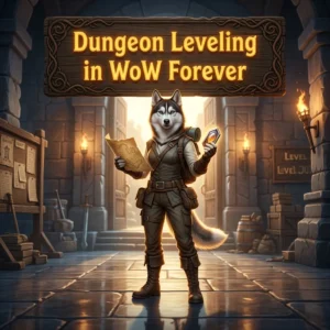 Promotional image for Dungeon Leveling Boost in WoW Forever, representing a dungeon leveling service for the stated WoW context.