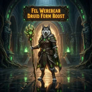Promotional image representing the Fel Werebear Druid Form Boost service and its specific druid form offering