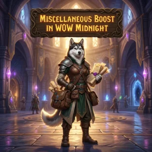 Promotional image for Miscellaneous Boost in WoW Midnight, representing the miscellaneous boost service.
