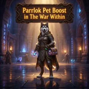 Promotional image for Parrlok Pet Boost in The War Within, a pet boost service.